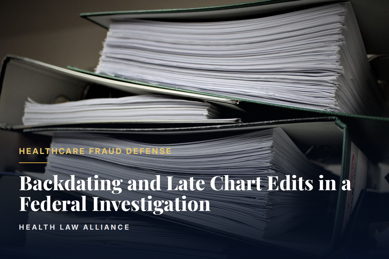 Backdating and Late Chart Edits in a Federal Investigation