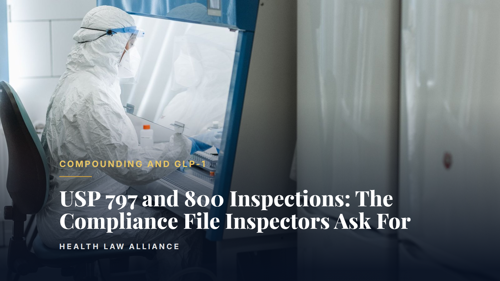 USP 797 and 800 Inspections: The Compliance File Inspectors Ask For