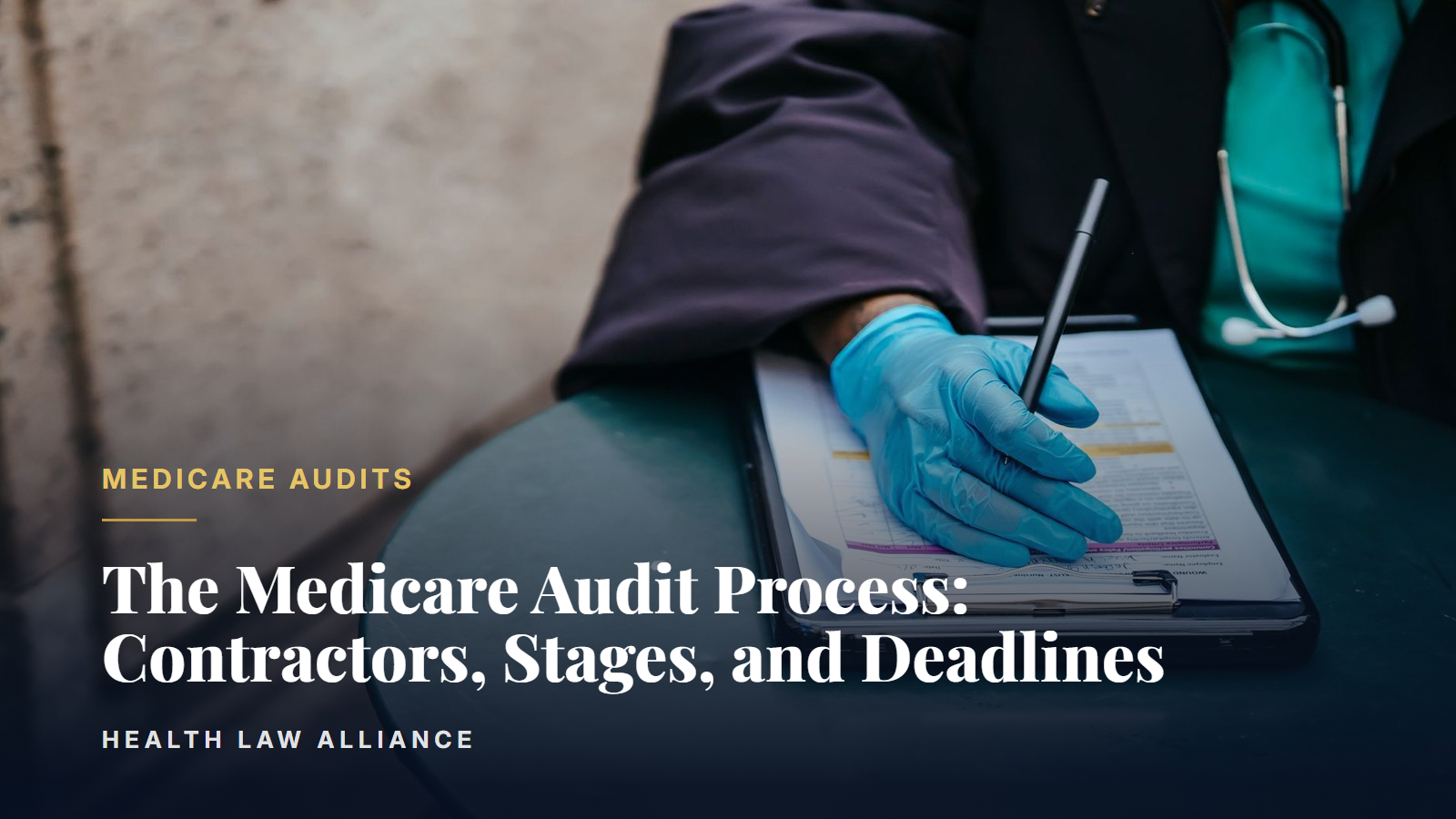 The Medicare Audit Process: Contractors, Stages, and Deadlines
