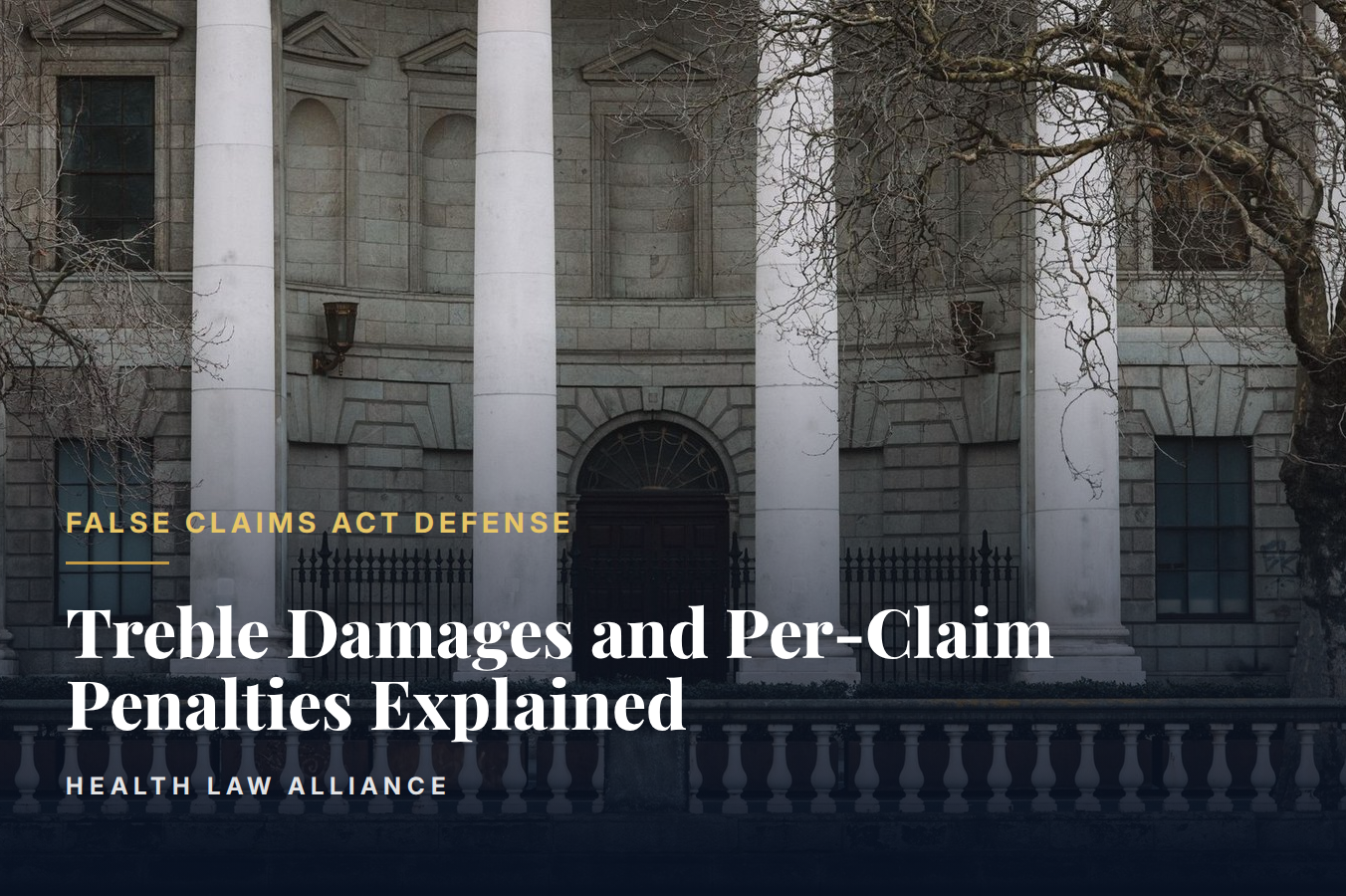 Treble Damages and Per-Claim Penalties Explained
