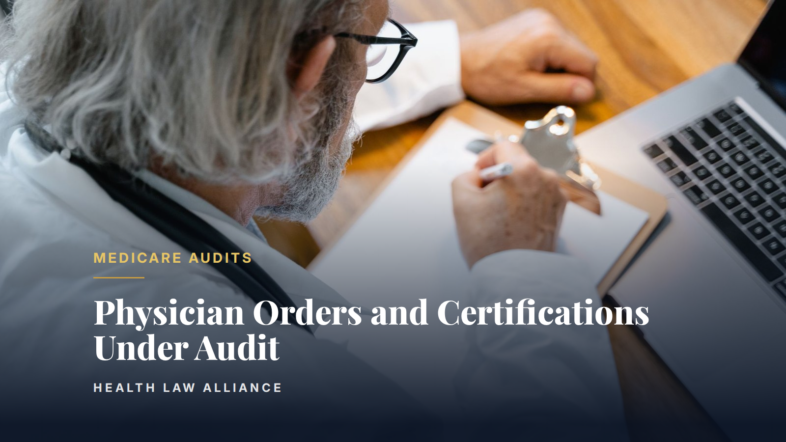 Physician Orders and Certifications Under Audit
