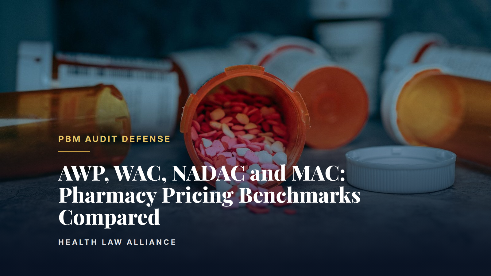 AWP, WAC, NADAC and MAC: Pharmacy Pricing Benchmarks Compared