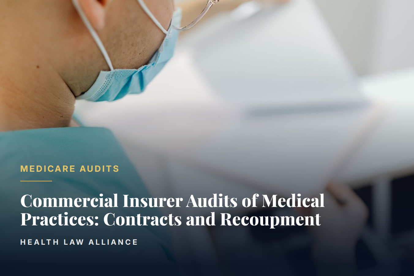 Commercial Insurer Audits of Medical Practices: Contracts and Recoupment