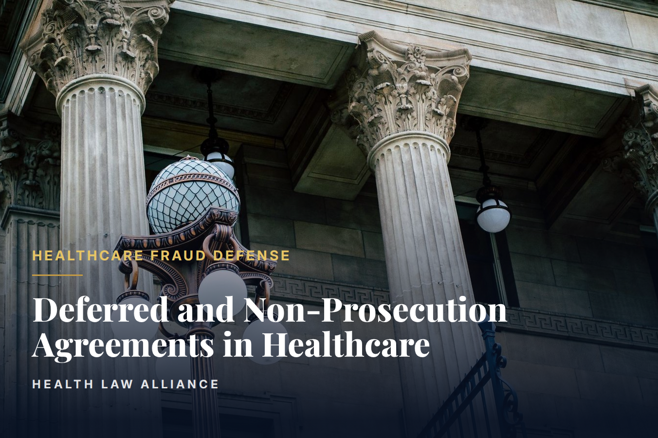 Deferred and Non-Prosecution Agreements in Healthcare