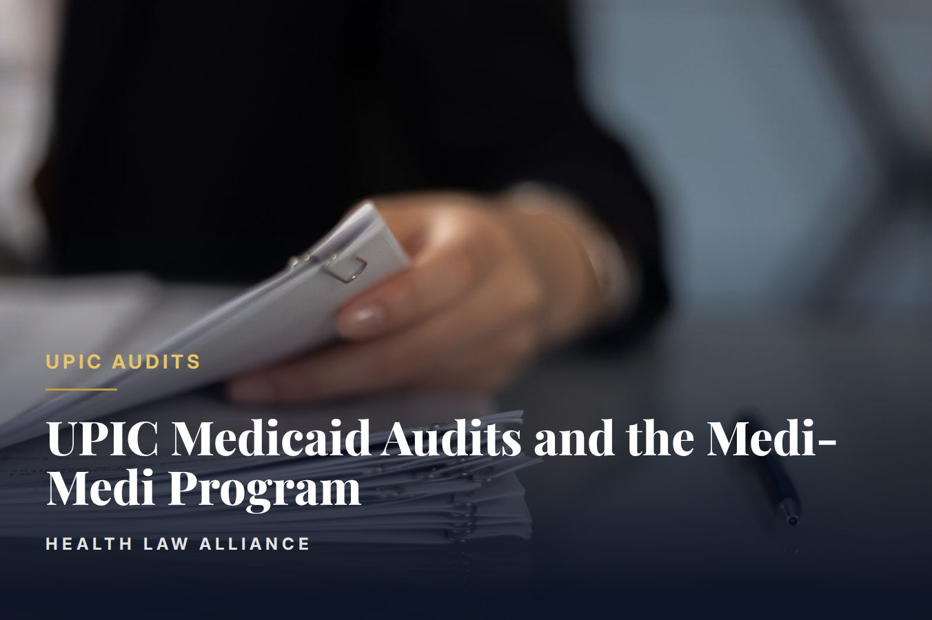 UPIC Medicaid Audits and the Medi-Medi Program