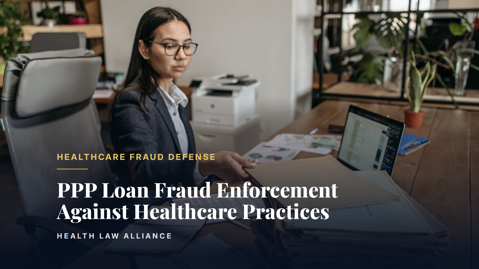 PPP Loan Fraud Enforcement Against Healthcare Practices