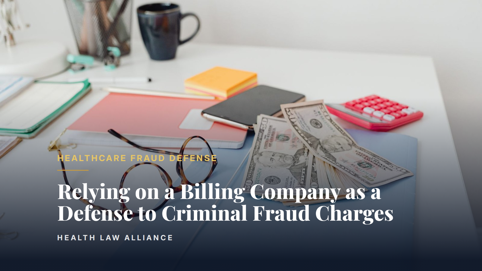 Relying on a Billing Company as a Defense to Criminal Fraud Charges