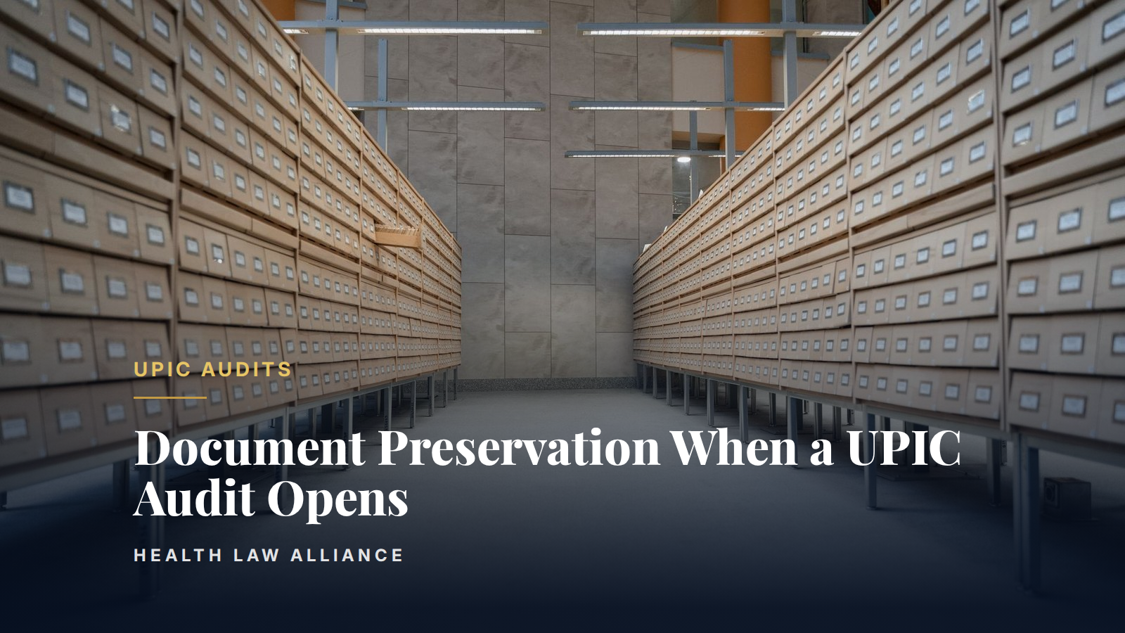 Document Preservation When a UPIC Audit Opens