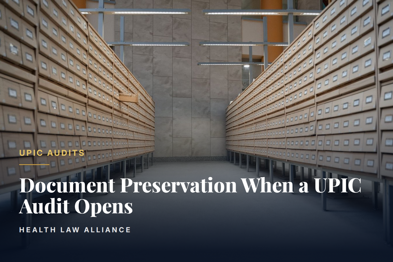 Document Preservation When a UPIC Audit Opens
