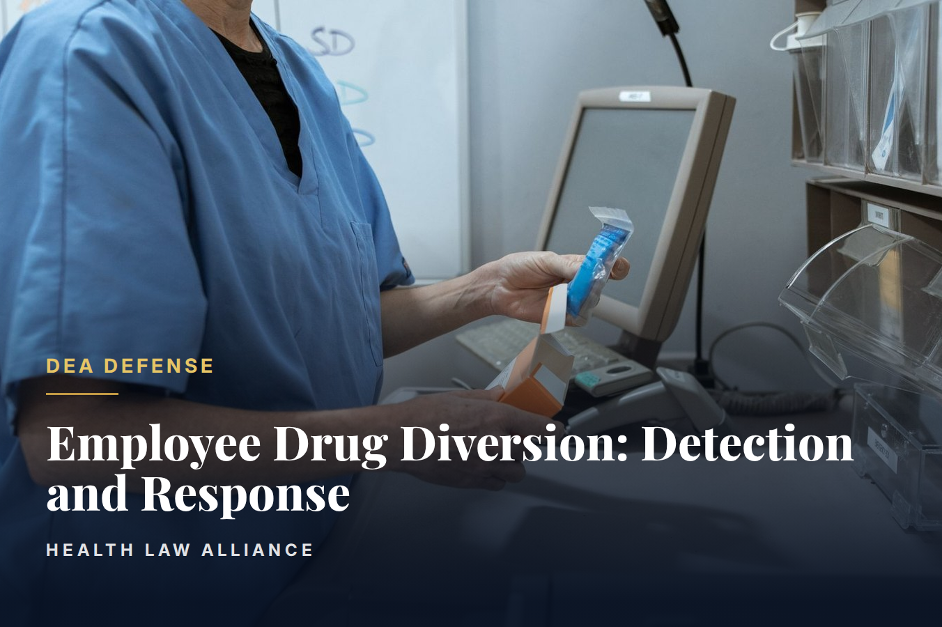 Employee Drug Diversion: Detection and Response