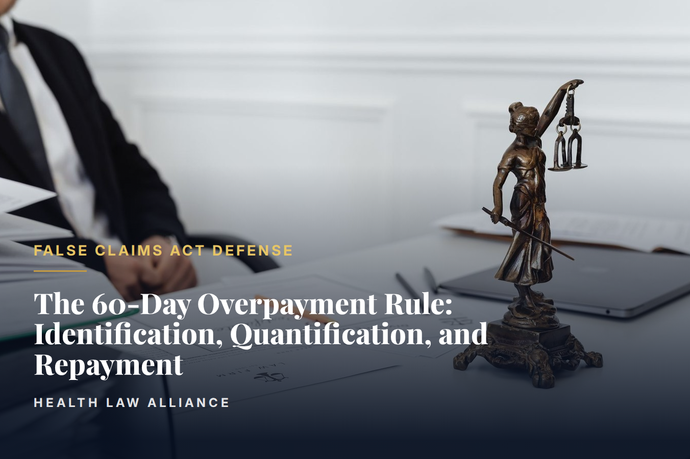 The 60-Day Overpayment Rule: Identification, Quantification, and Repayment