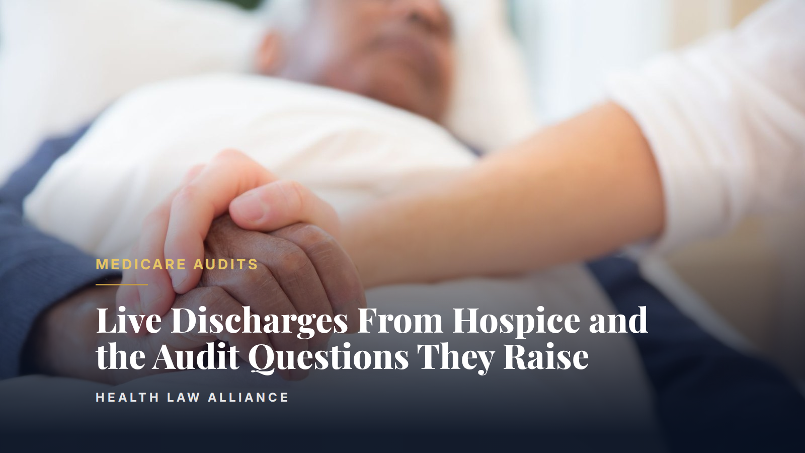 Live Discharges From Hospice and the Audit Questions They Raise