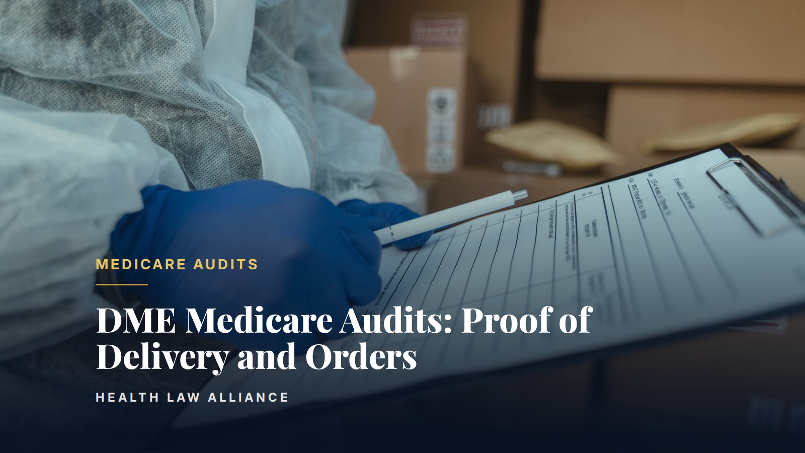 DME Medicare Audits: Proof of Delivery and Orders