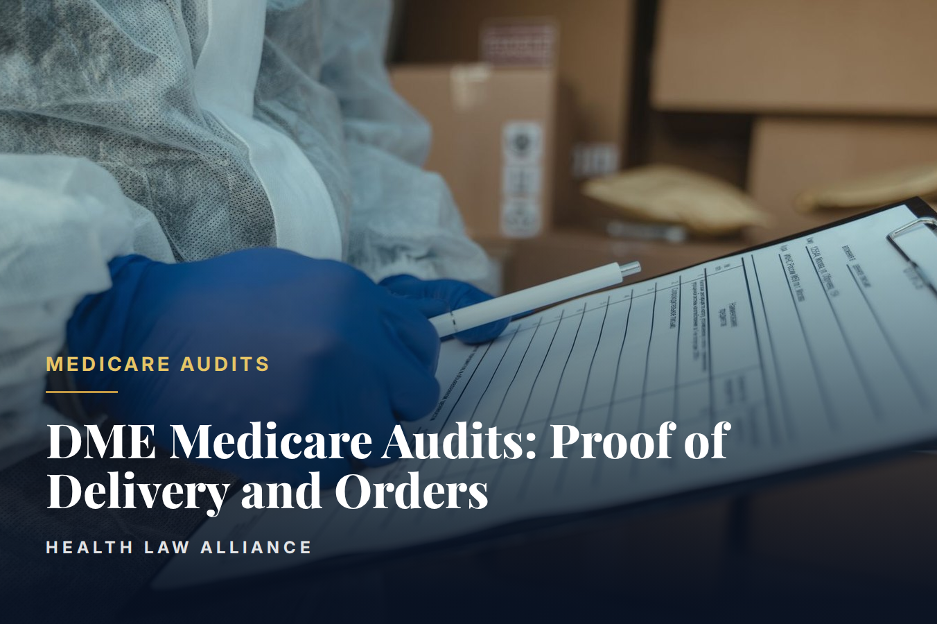 DME Medicare Audits: Proof of Delivery and Orders