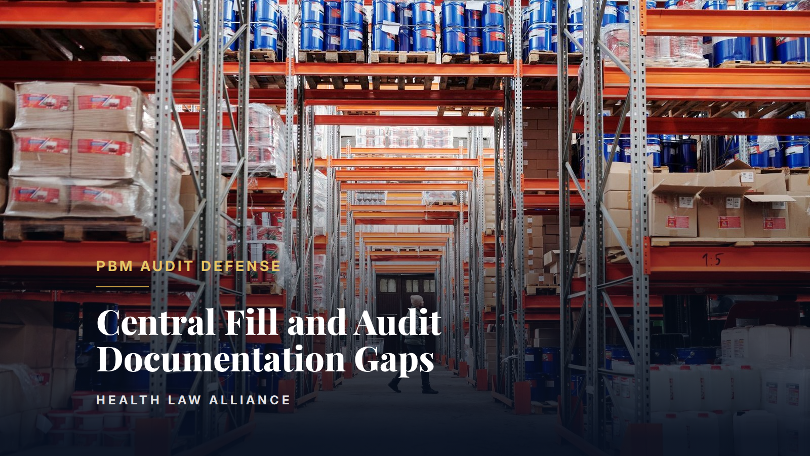 Central Fill and Audit Documentation Gaps