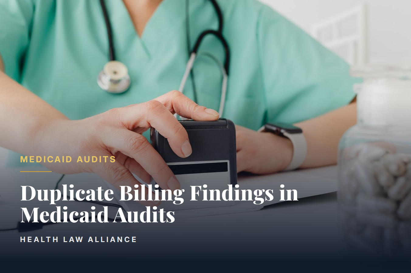 Duplicate Billing Findings in Medicaid Audits