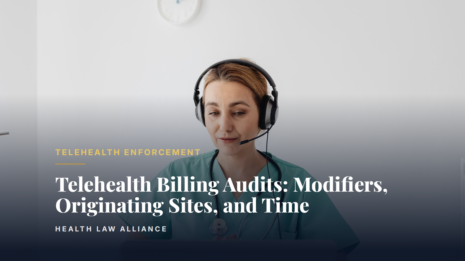 Telehealth Billing Audits: Modifiers, Originating Sites, and Time
