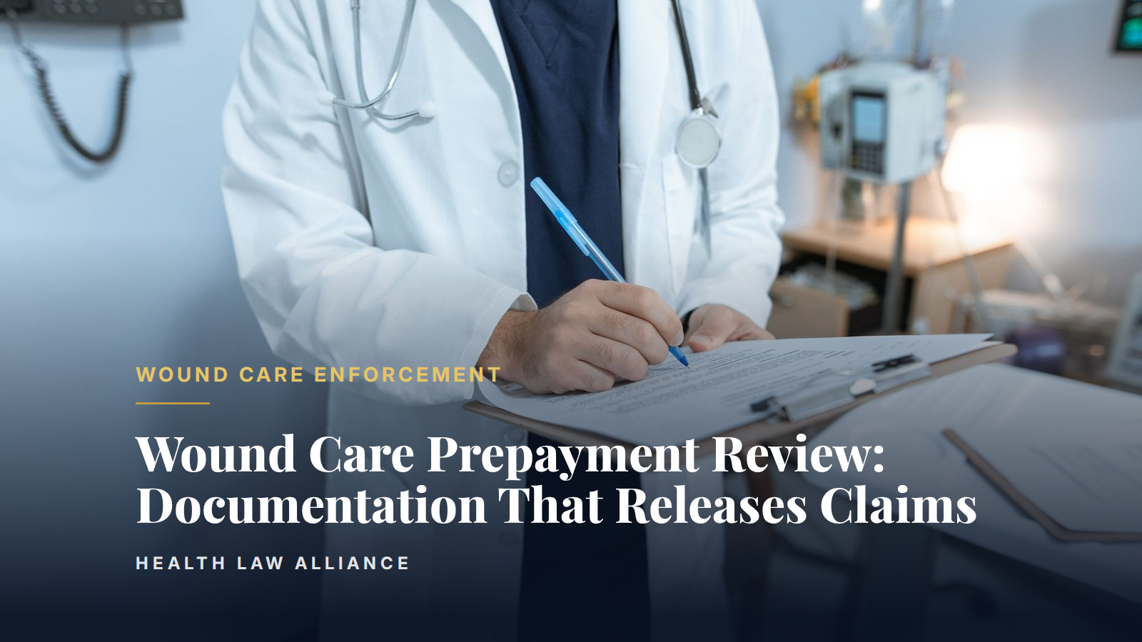 Wound Care Prepayment Review: Documentation That Releases Claims