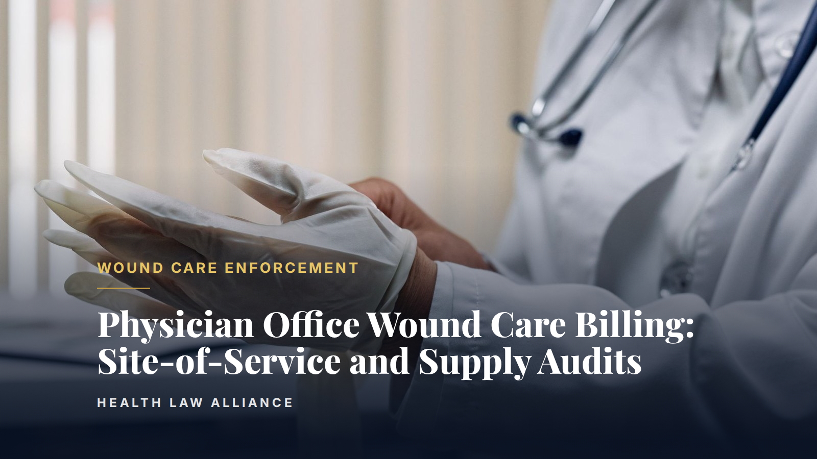 Physician Office Wound Care Billing: Site-of-Service and Supply Audits