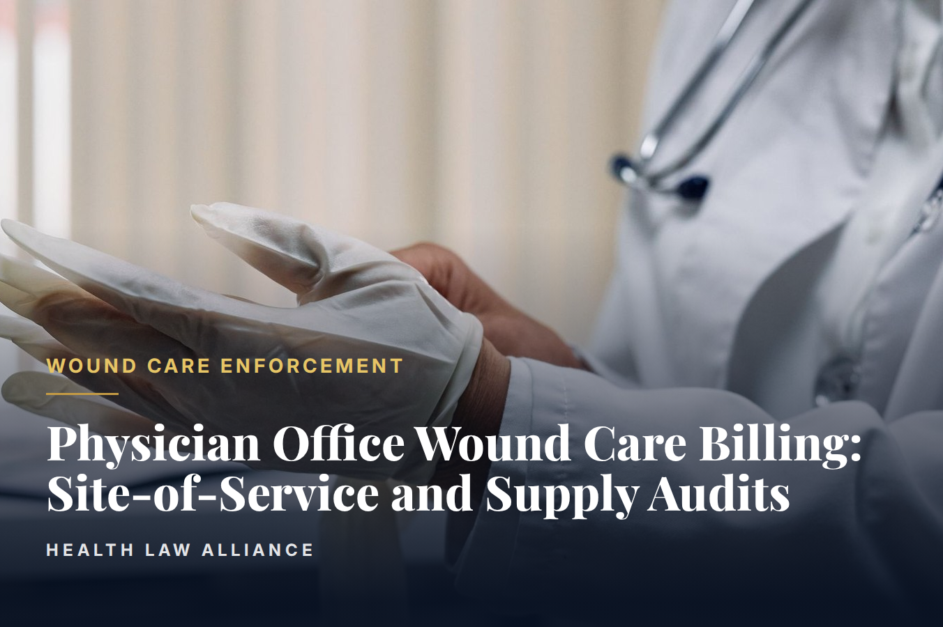 Physician Office Wound Care Billing: Site-of-Service and Supply Audits
