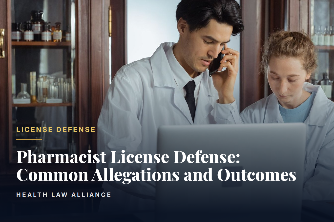 Pharmacist License Defense: Common Allegations and Outcomes