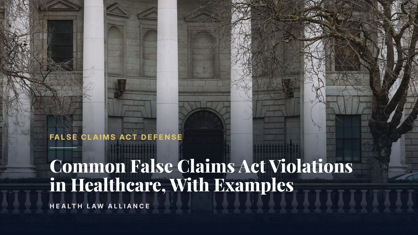 Common False Claims Act Violations in Healthcare, With Examples