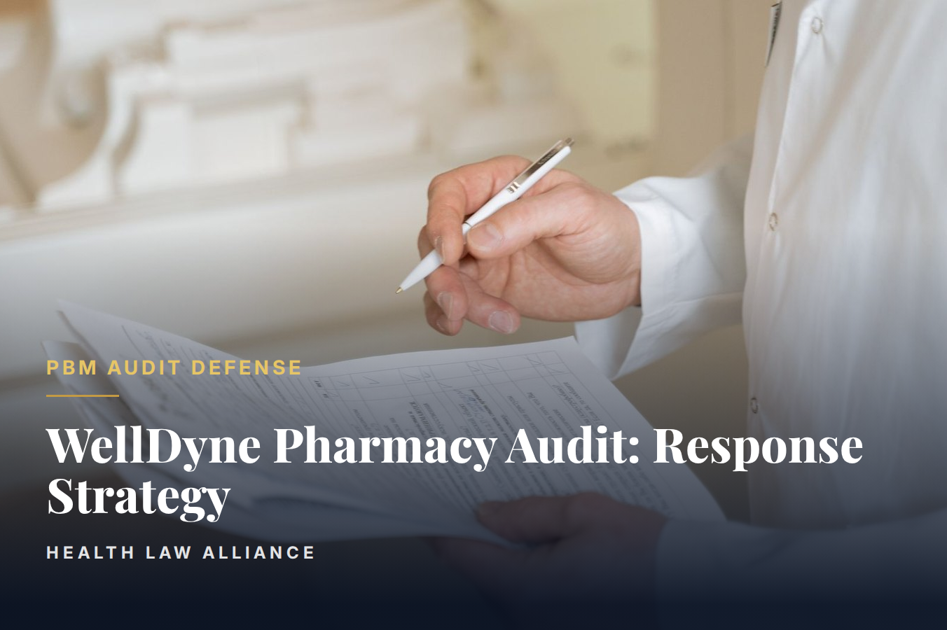 WellDyne Pharmacy Audit: Response Strategy