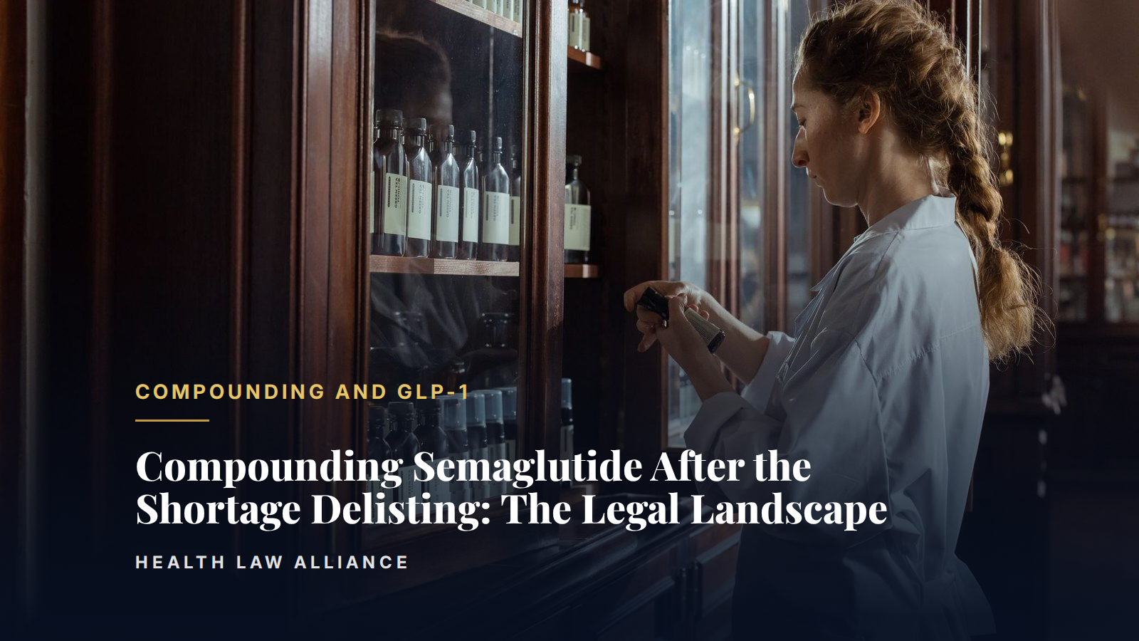 Compounding Semaglutide After the Shortage Delisting: The Legal Landscape