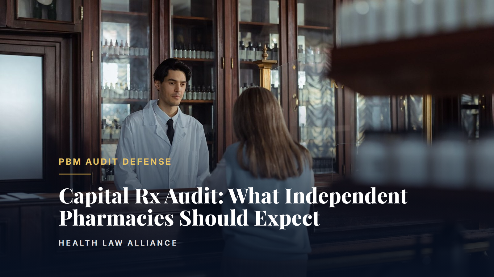 Capital Rx Audit: What Independent Pharmacies Should Expect