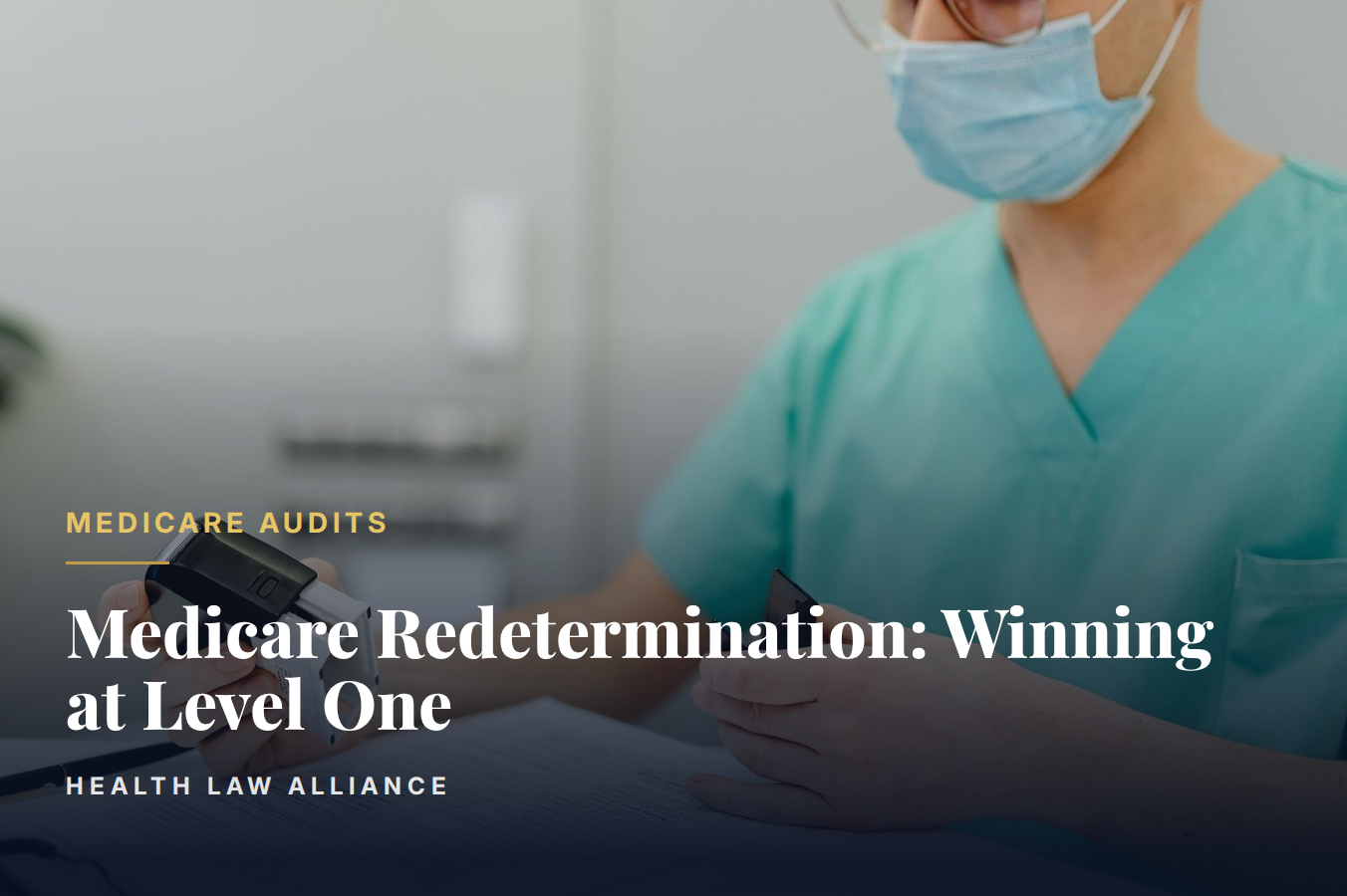 Medicare Redetermination: Winning at Level One
