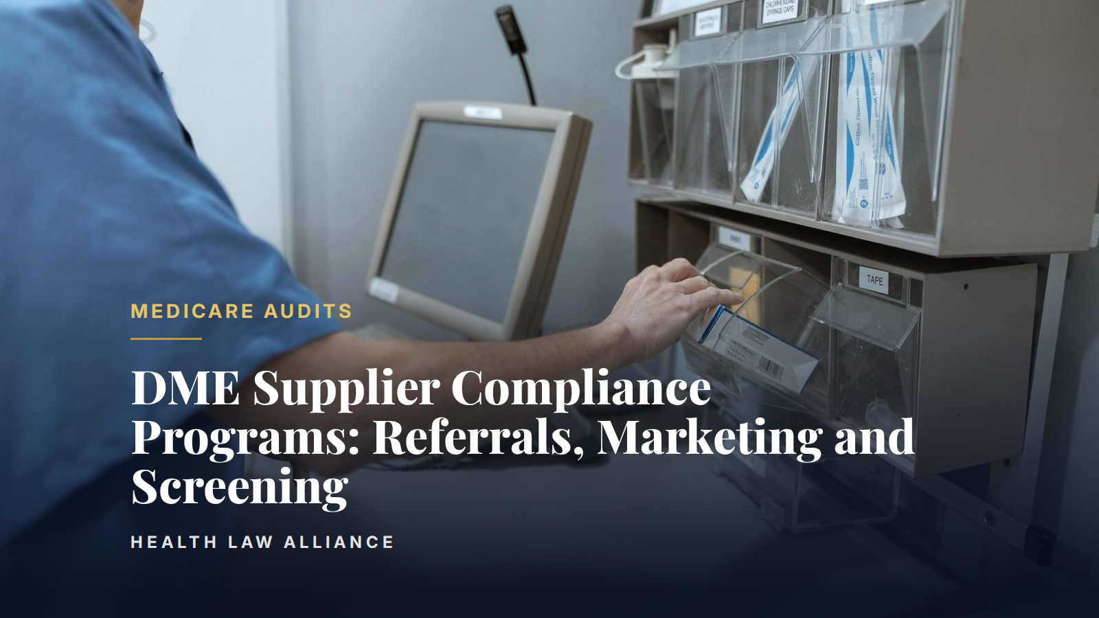 DME Supplier Compliance Programs: Referrals, Marketing and Screening