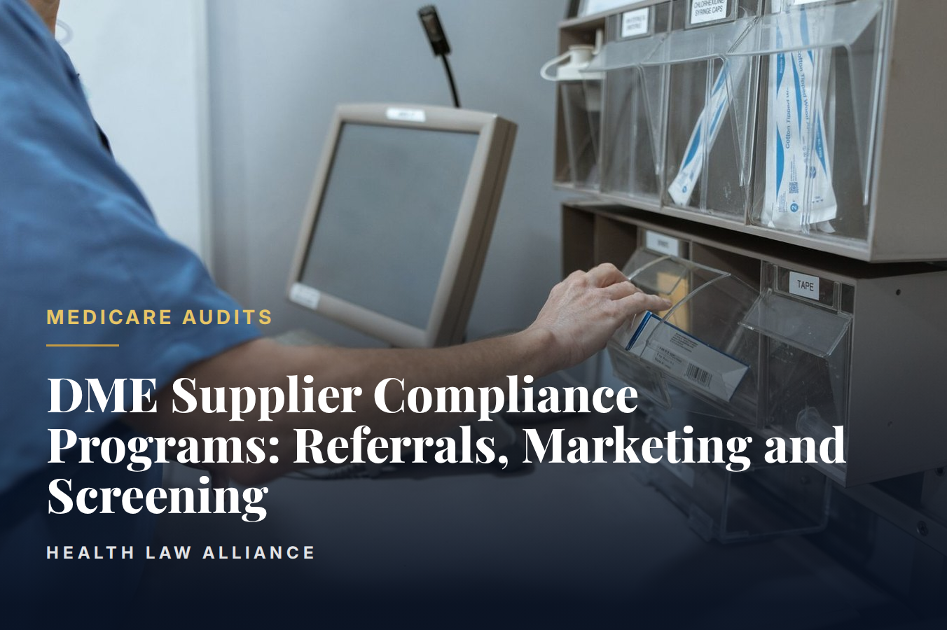DME Supplier Compliance Programs: Referrals, Marketing and Screening