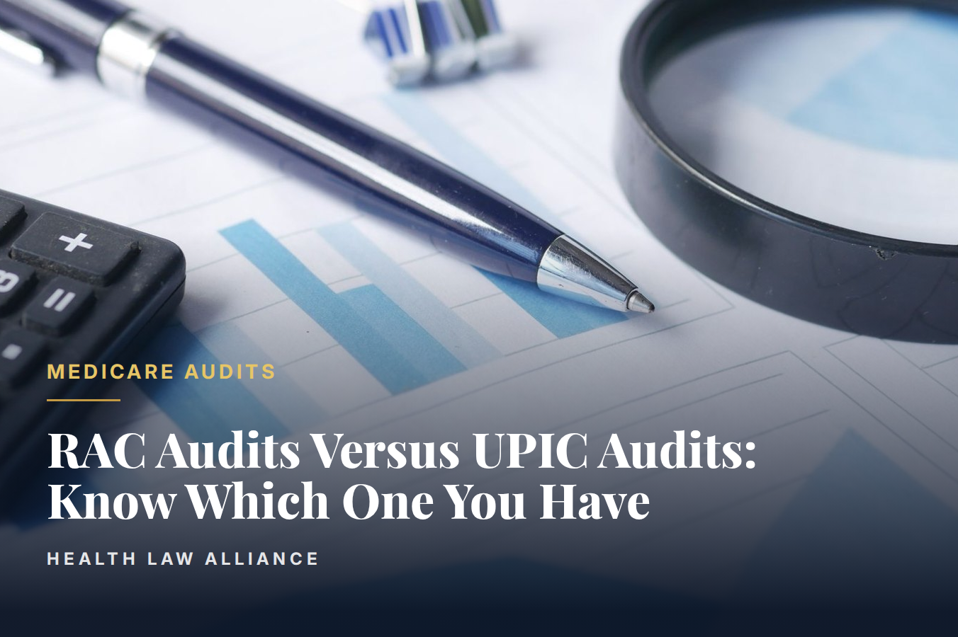 RAC Audits Versus UPIC Audits: Know Which One You Have