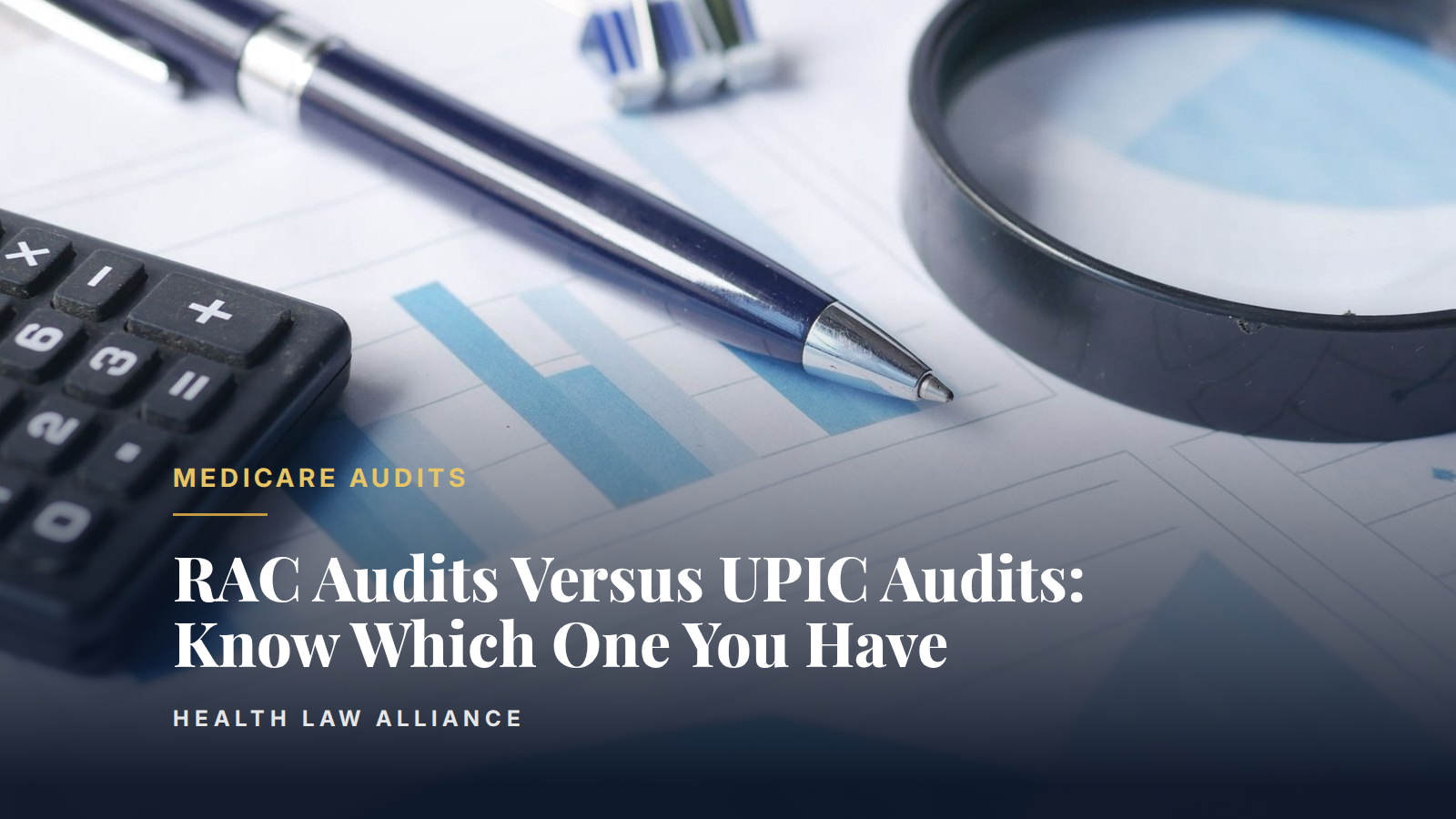 RAC Audits Versus UPIC Audits: Know Which One You Have