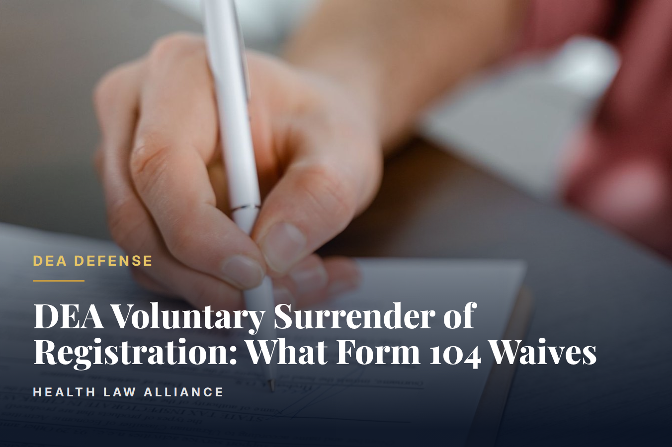 DEA Voluntary Surrender of Registration: What Form 104 Waives
