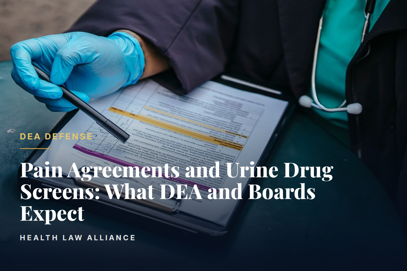 Pain Agreements and Urine Drug Screens: What DEA and Boards Expect