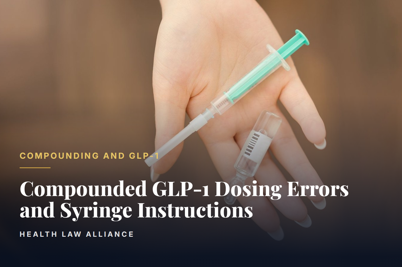 Compounded GLP-1 Dosing Errors and Syringe Instructions