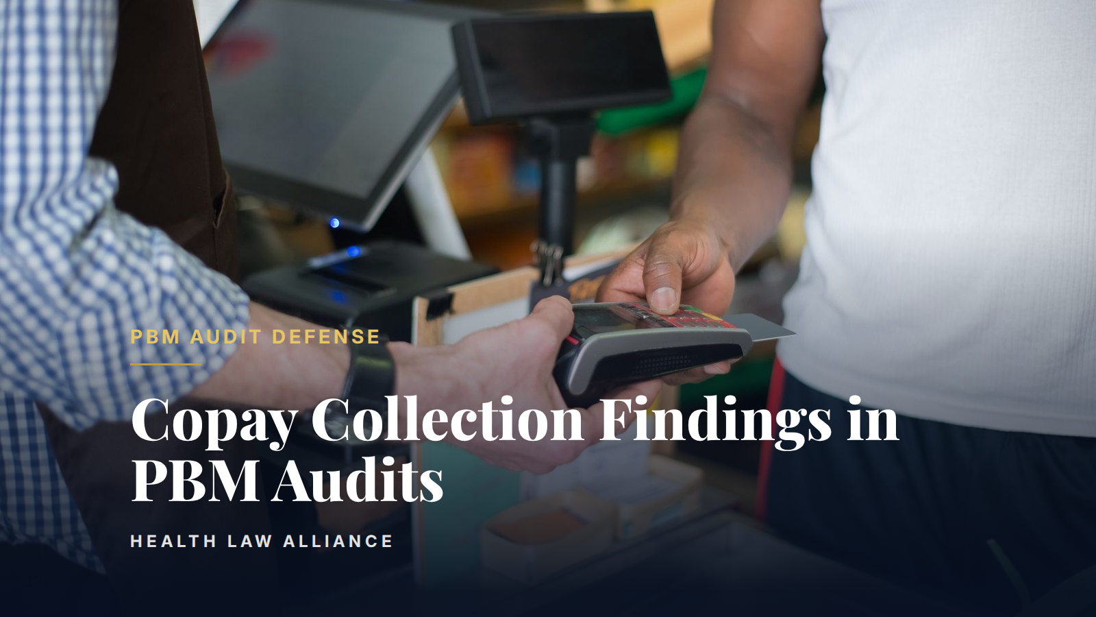 Copay Collection Findings in PBM Audits
