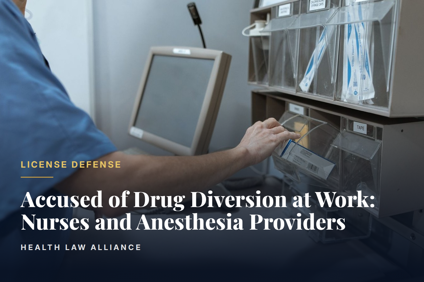 Accused of Drug Diversion at Work: Nurses and Anesthesia Providers