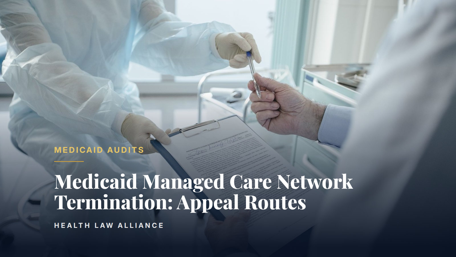 Medicaid Managed Care Network Termination: Appeal Routes