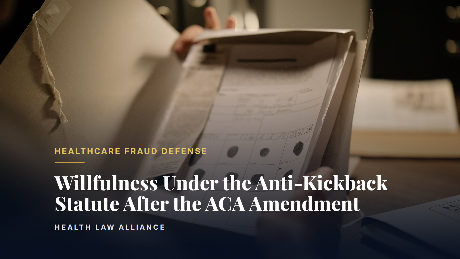 Willfulness Under the Anti-Kickback Statute After the ACA Amendment