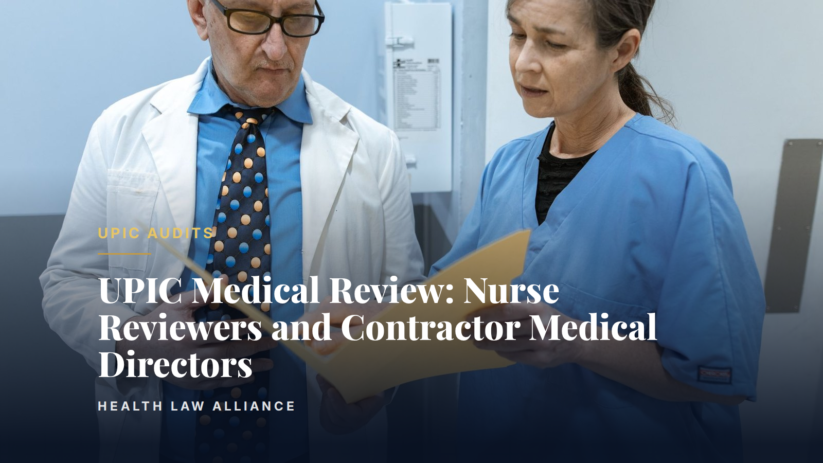 UPIC Medical Review: Nurse Reviewers and Contractor Medical Directors
