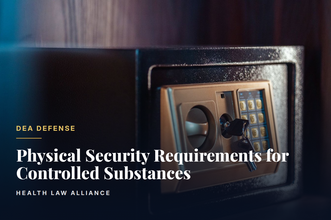 Physical Security Requirements for Controlled Substances