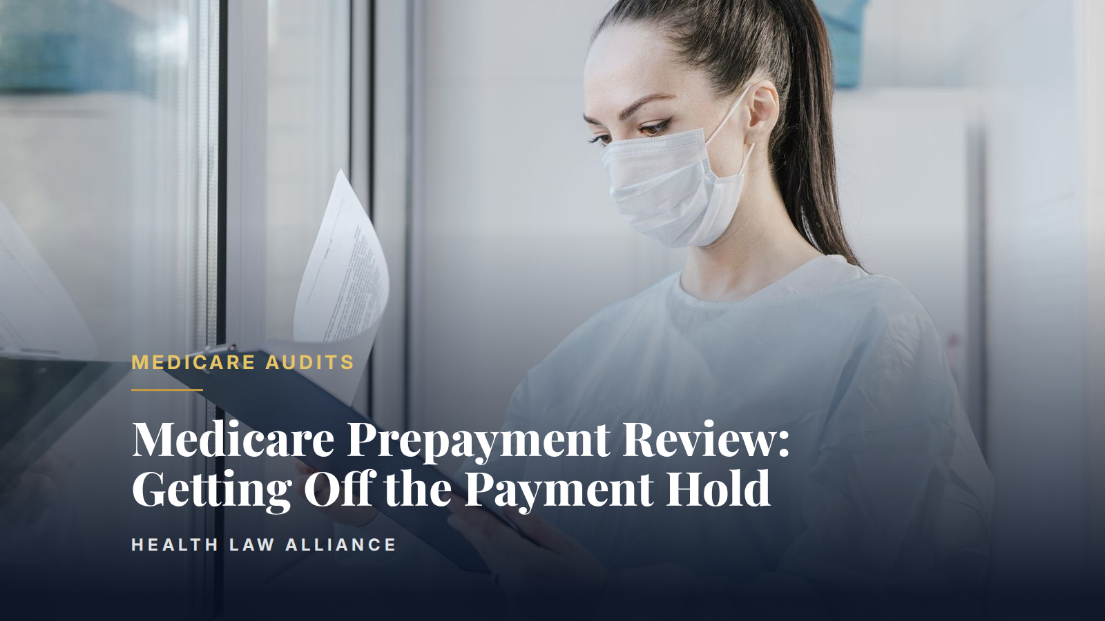 Medicare Prepayment Review: Getting Off the Payment Hold