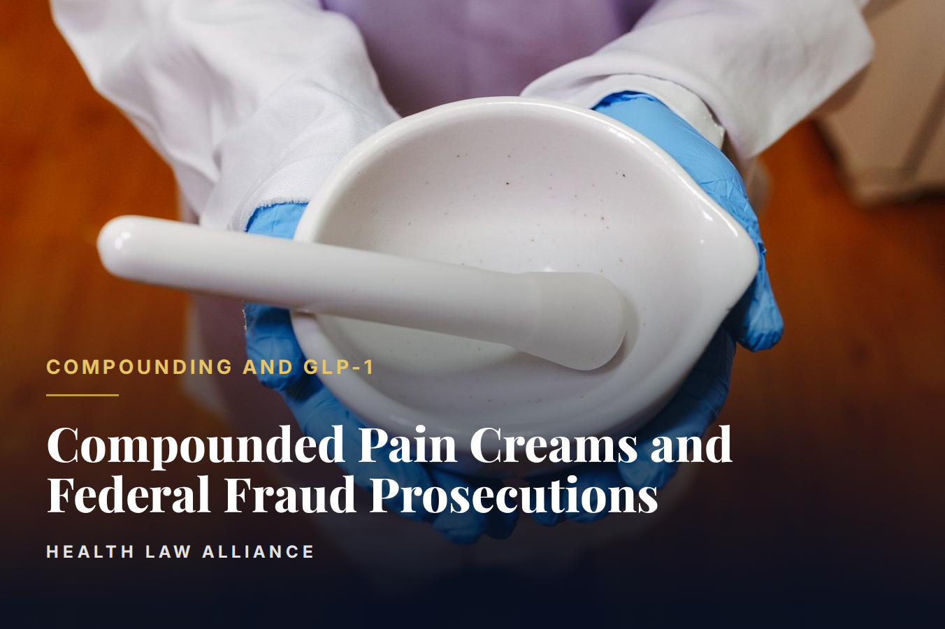 Compounded Pain Creams and Federal Fraud Prosecutions