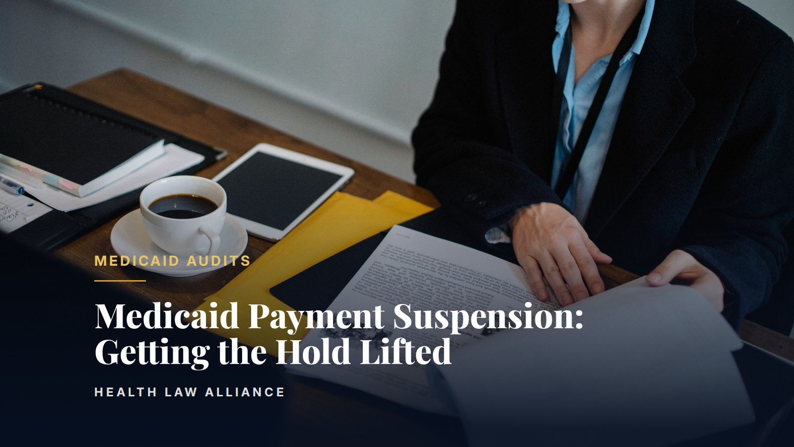 Medicaid Payment Suspension: Getting the Hold Lifted