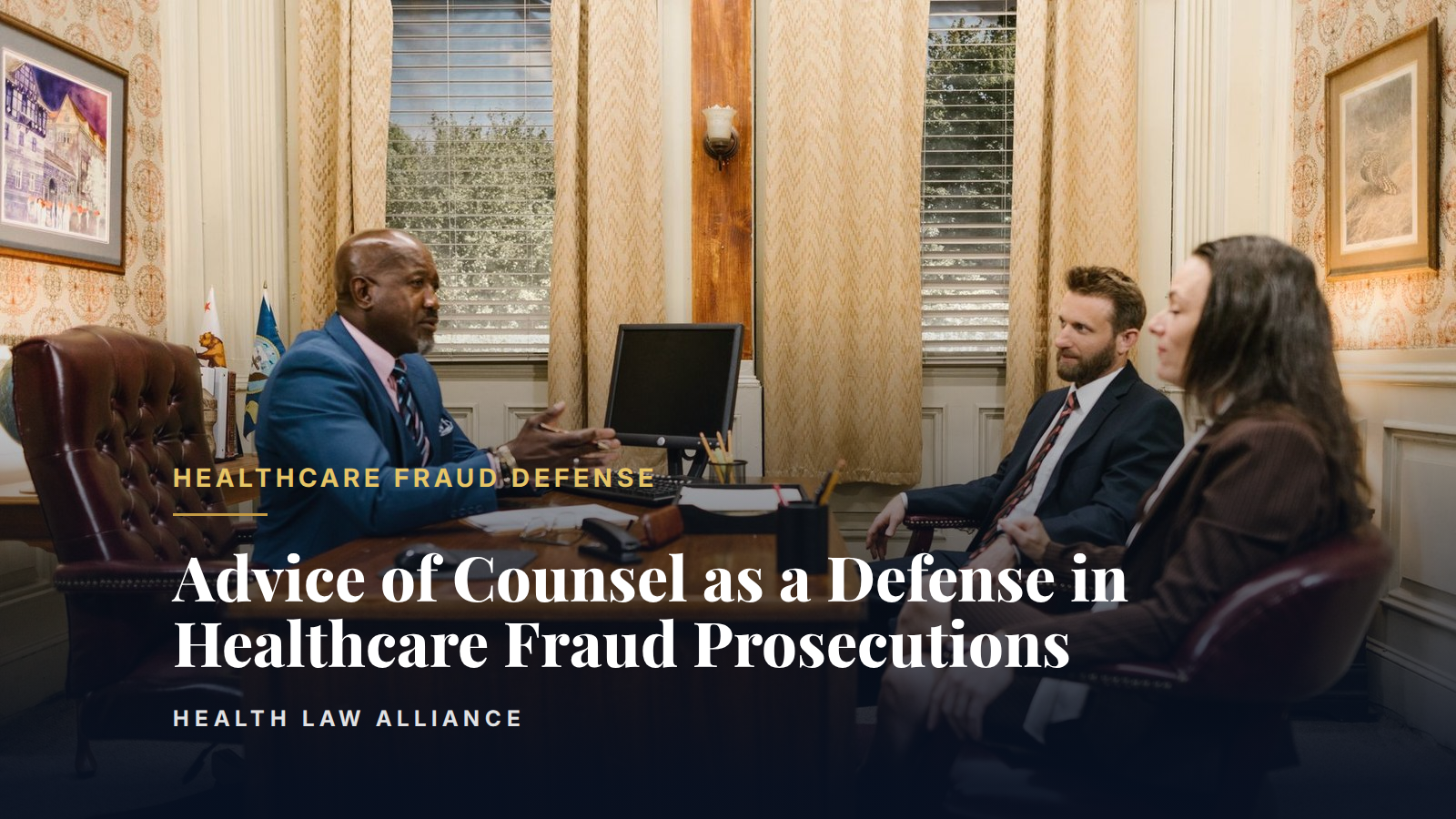Advice of Counsel as a Defense in Healthcare Fraud Prosecutions