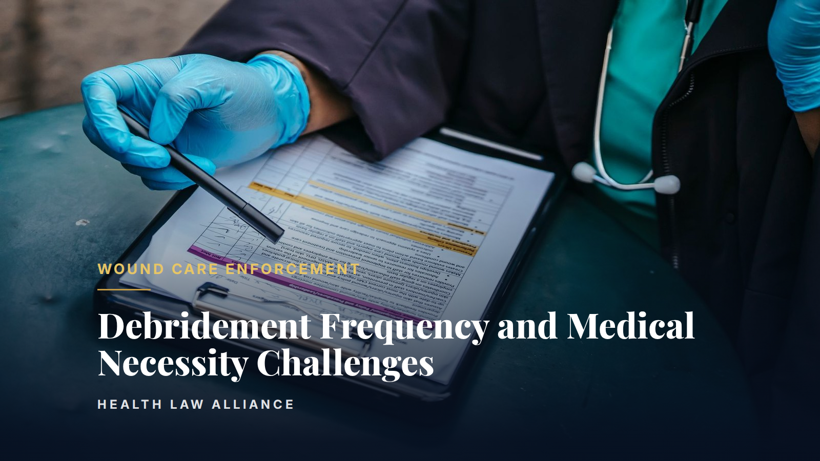 Debridement Frequency and Medical Necessity Challenges