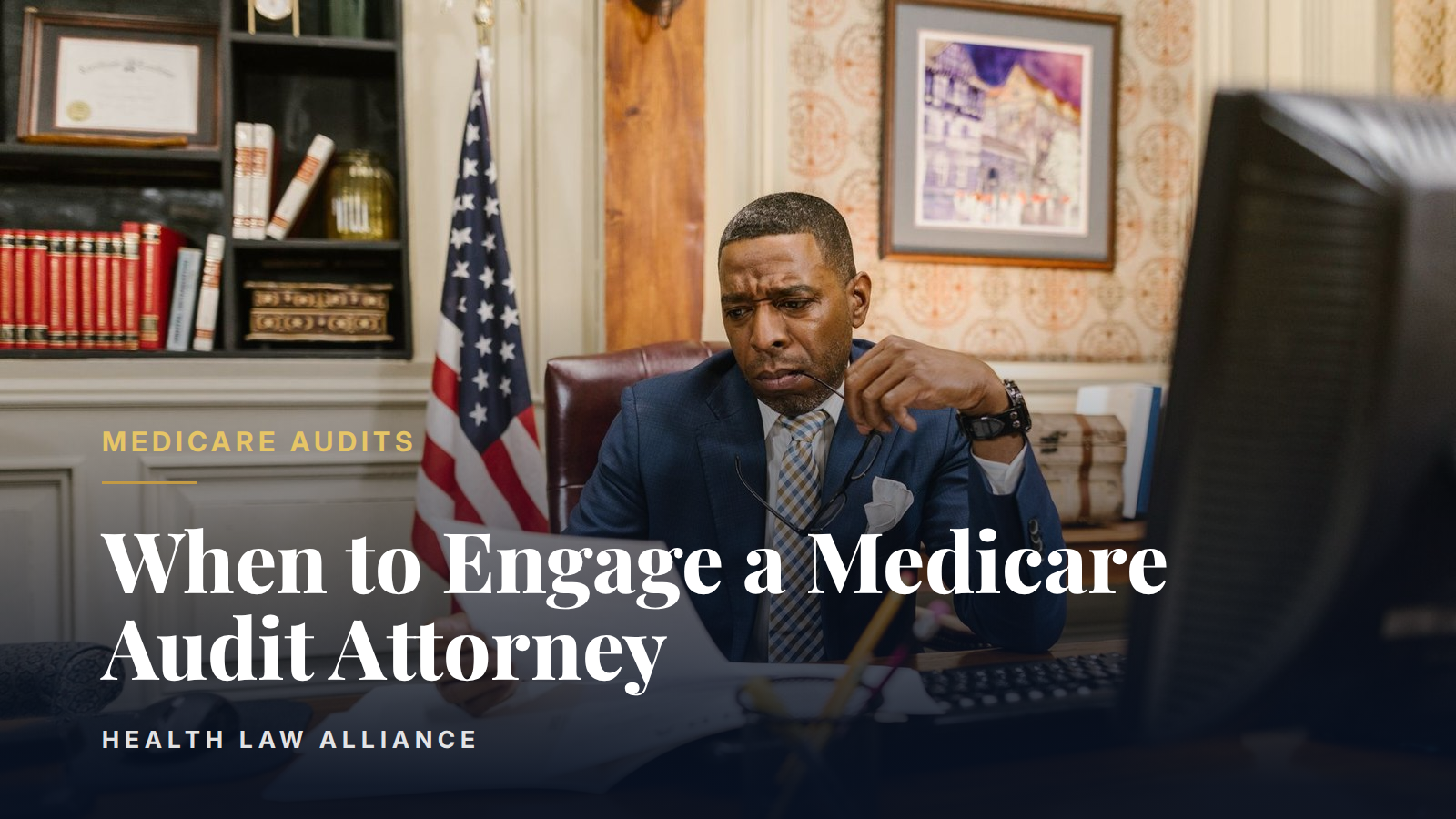 When to Engage a Medicare Audit Attorney