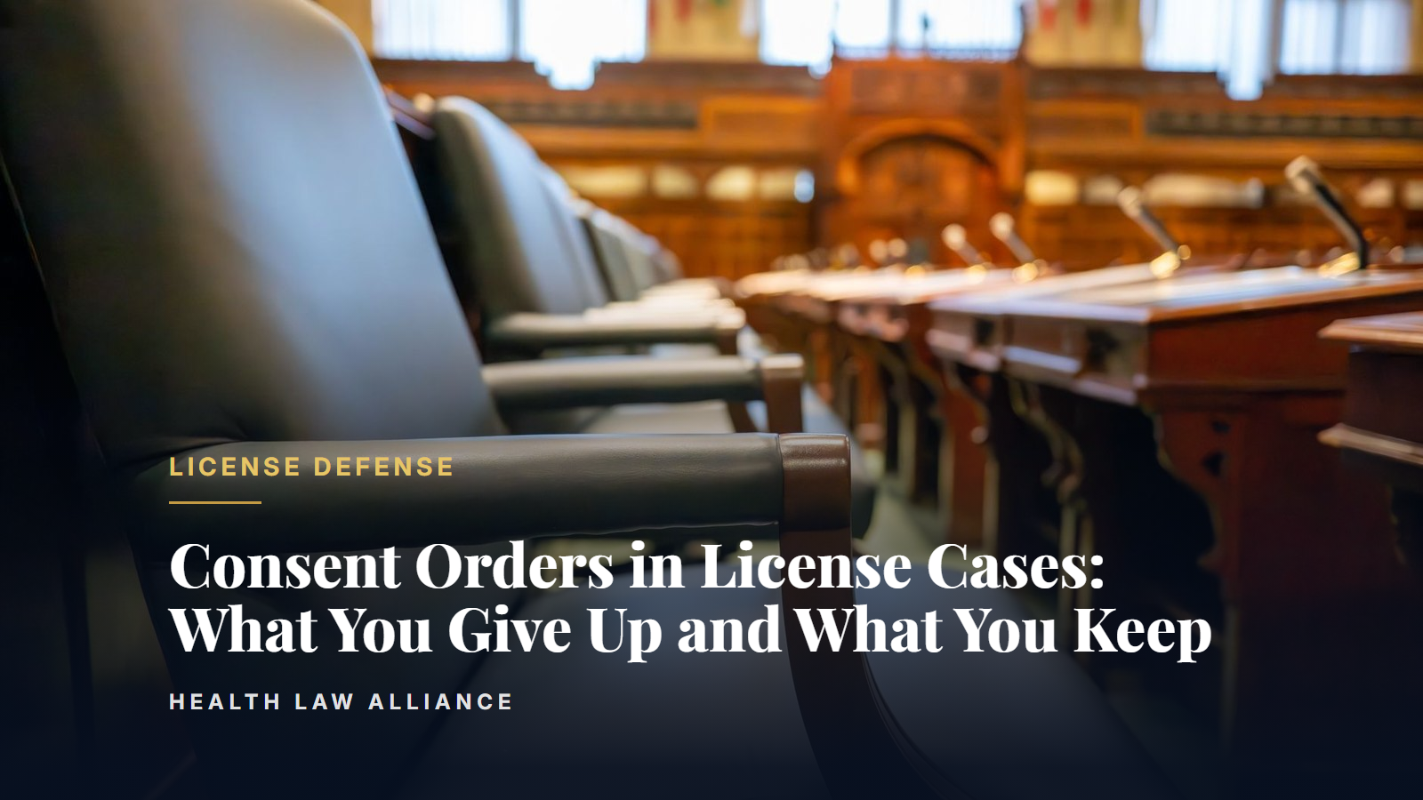 Consent Orders in License Cases: What You Give Up and What You Keep
